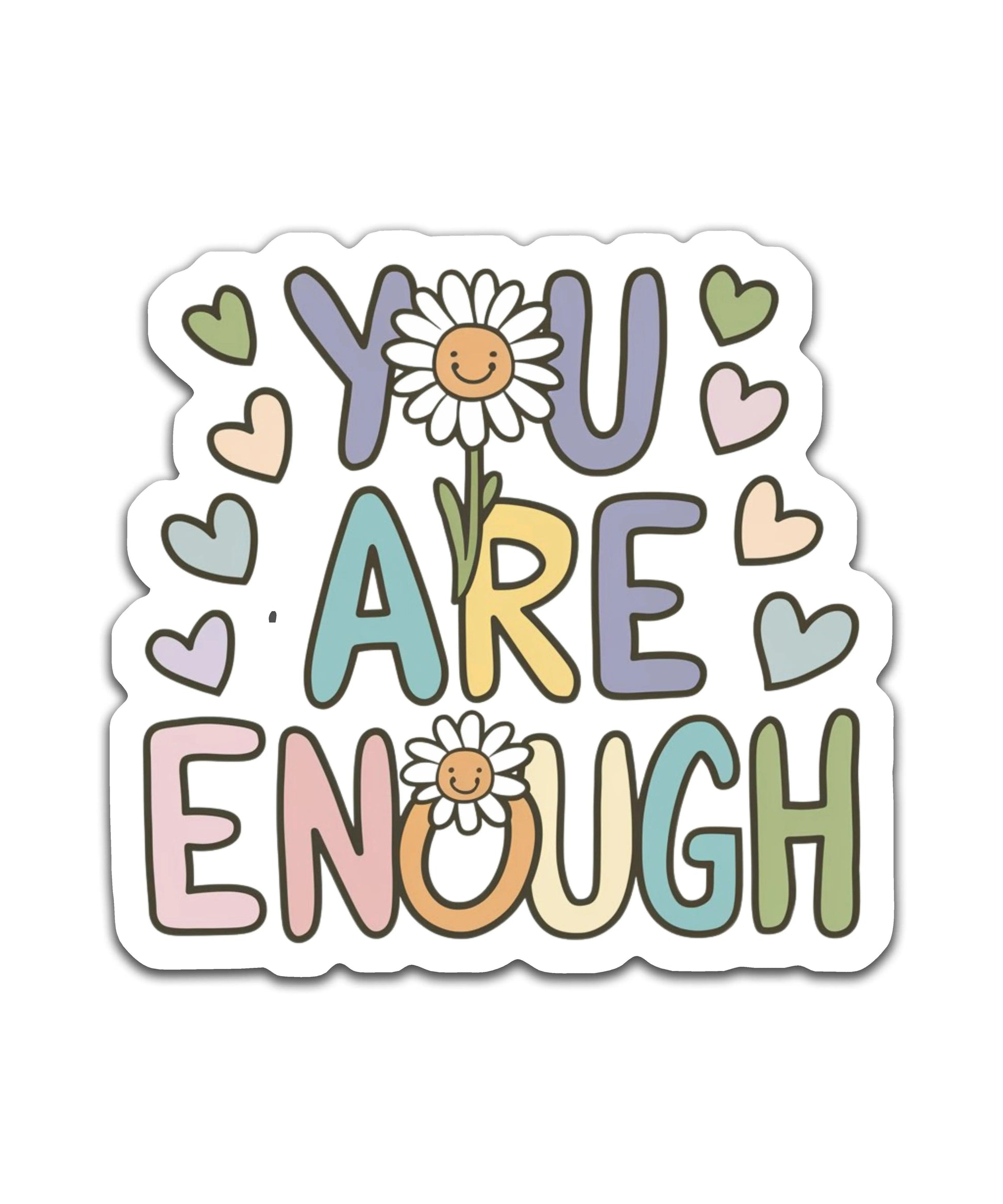 You are enough - Louisville Custom Made