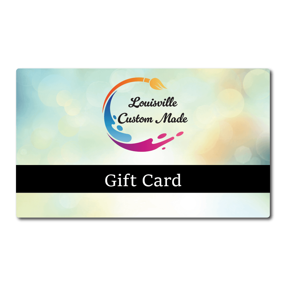 Louisville Custom Made Gift Card - Louisville Custom Made