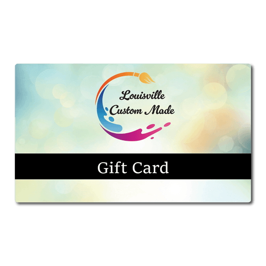 Louisville Custom Made Gift Card - Louisville Custom Made