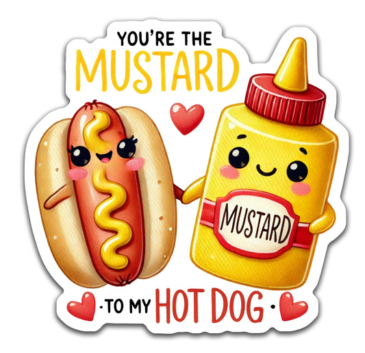 Mustard to my hot dog - Louisville Custom Made