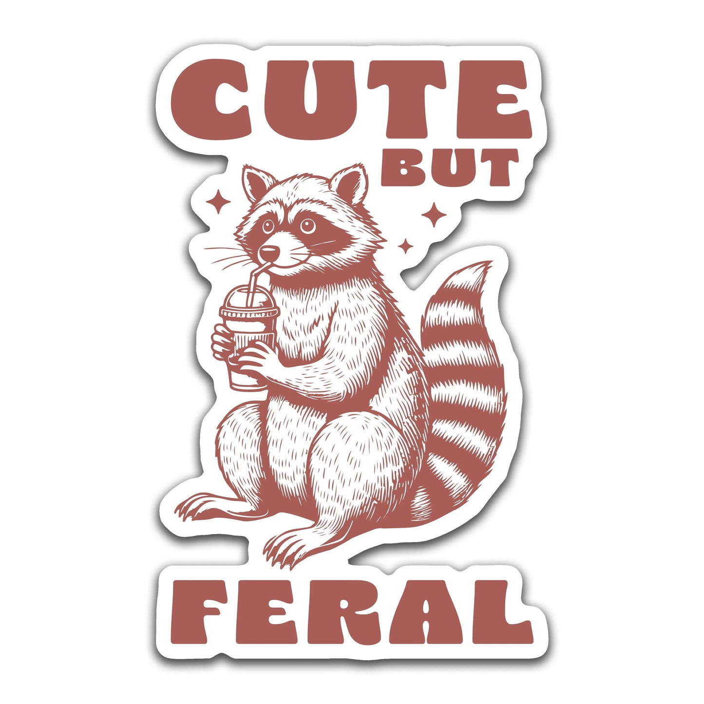 Cute but feral - Louisville Custom Made