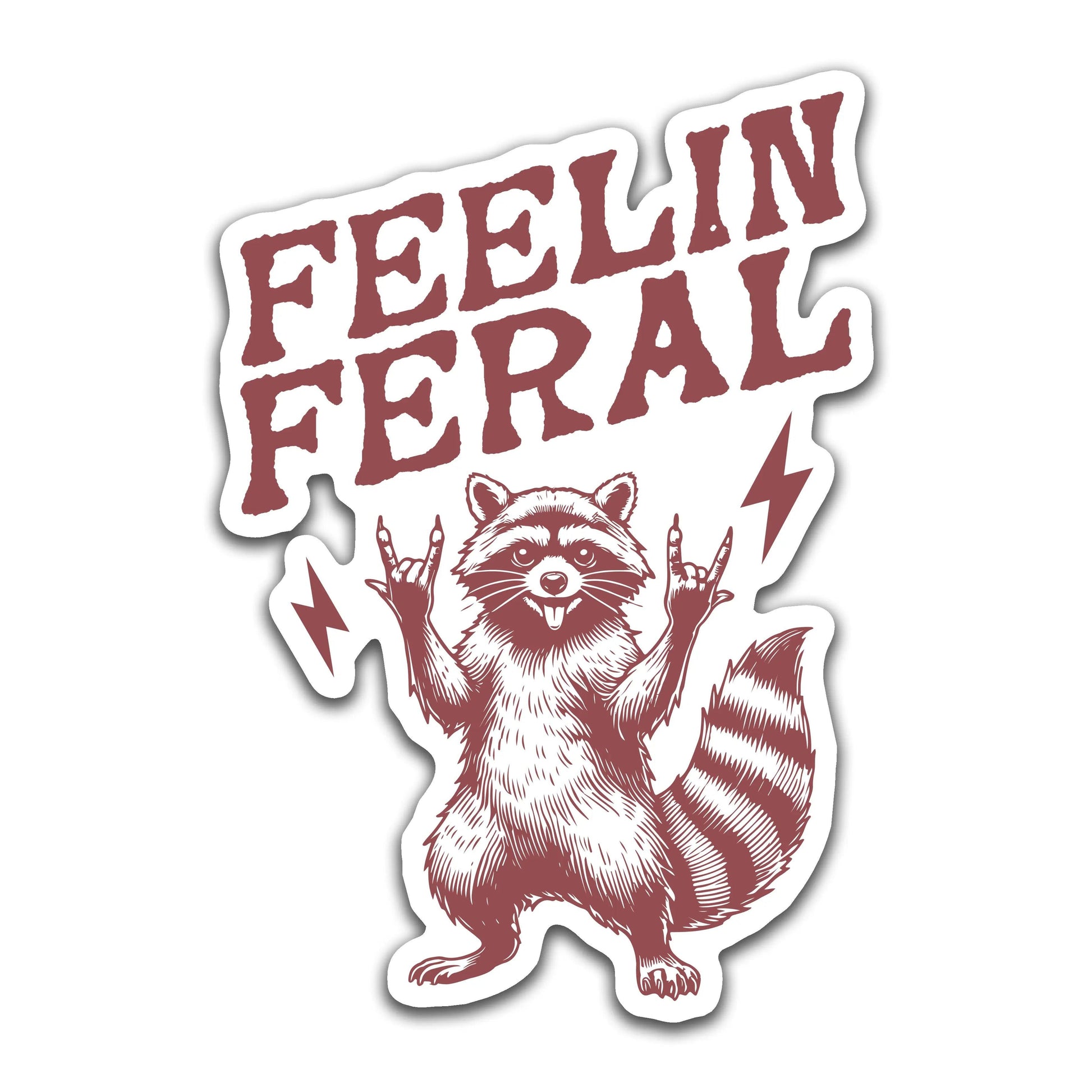 Feelin feral - Louisville Custom Made